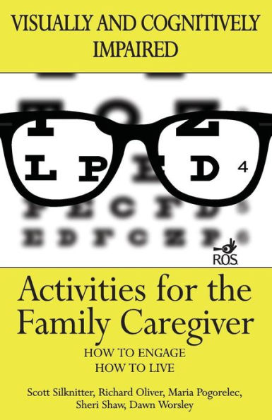 Activities for the Family Caregiver: Visually and Cognitively Impaired