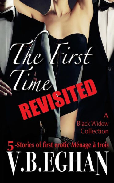 The First Time Revisited: 5-Stories of first erotic Ménage à trois