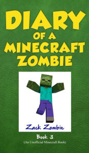 Title: Diary of a Minecraft Zombie Book 3: When Nature Calls, Author: Zack Zombie