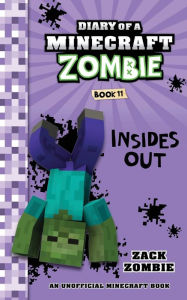 Title: Diary of a Minecraft Zombie Book 11: Insides Out, Author: Paula Drumond