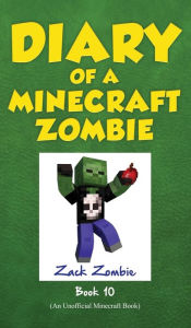 Title: Diary of a Minecraft Zombie Book 10: One Bad Apple, Author: Zack Zombie