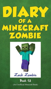 Title: Diary of a Minecraft Zombie, Book 13: Friday Night Frights, Author: Zack Zombie