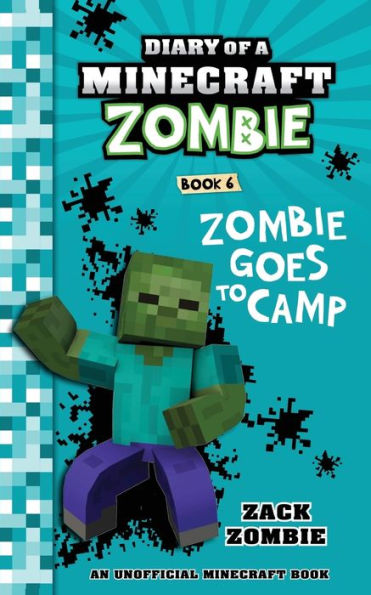 Diary of a Minecraft Zombie Book 6: Goes to Camp