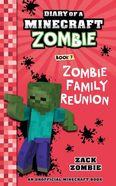 Diary of a Minecraft Zombie Book 7: Family Reunion