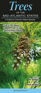 Title: Trees of the Mid-Atlantic States: A Guide to Common Native Species, Author: Nic Minetor