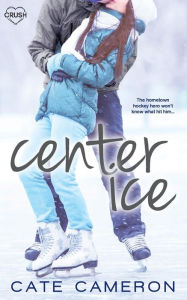 Title: Center Ice, Author: Cate Cameron