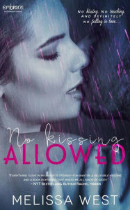 Title: No Kissing Allowed, Author: Melissa West