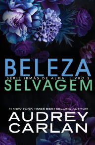 Title: Beleza Selvagem, Author: Audrey Carlan