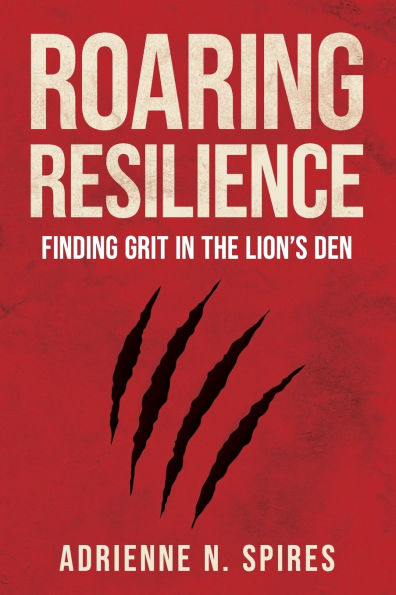 Roaring Resilience: Finding Grit in the Lion's Den