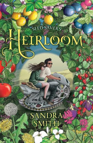 Title: Seed Savers-Heirloom, Author: Sandra Smith