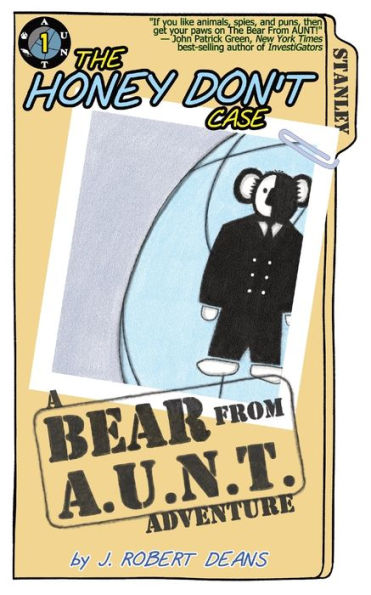 The Honey Don't Case: A Bear From AUNT Adventure