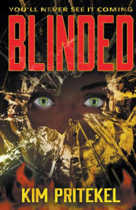 Title: Blinded, Author: Kim Pritekel