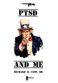 Title: PTSD and ME, Author: Richard Czop