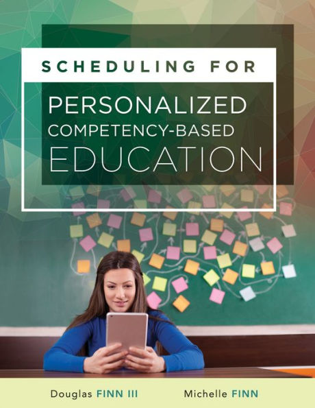 Scheduling for Personalized Competency-Based Education: (A Guide to Class Scheduling Based on Personalized Learning and Promoting Student Proficiency)