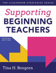 Title: Supporting Beginning Teachers: (Tips for Beginning Teacher Support to Reduce Teacher Stress and Burnout), Author: Tina H. Boogren