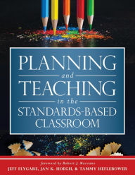 Title: Planning and Teaching in the Standards-Based Classroom, Author: Jeff Flygare
