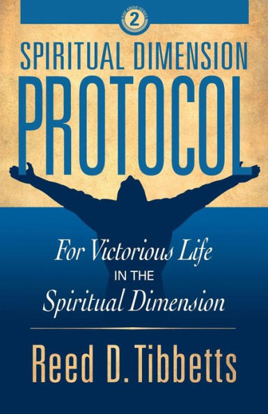 Spiritual Dimension Protocol: For Victorious Life the