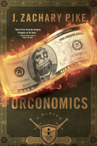 Title: Orconomics, Author: J. Zachary Pike