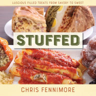 Title: Stuffed: Luscious Filled Treats from Savory to Sweet, Author: Chris Fennimore