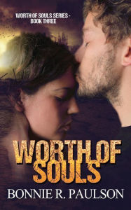 Title: Worth Of Souls, Author: Bonnie R Paulson