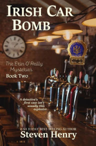 Title: Irish Car Bomb, Author: Steven Henry