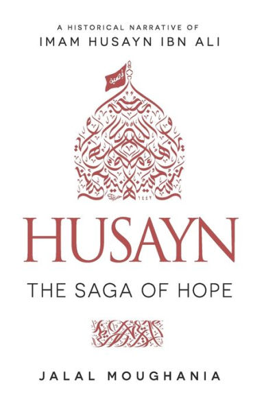 Husayn: The Saga of Hope