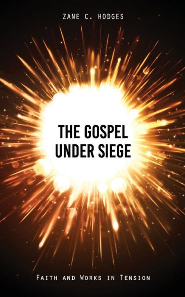 The Gospel Under Siege: Faith and Works in Tension