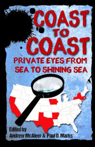 Title: Coast to Coast: Private Eyes from Sea to Shining Sea, Author: Paul D Marks