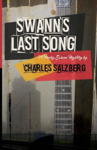 Title: Swann's Last Song, Author: Charles Salzberg