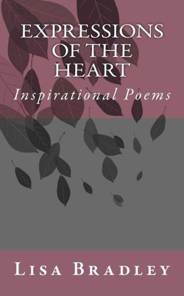 Inspirational Poems: Expressions of the Heart
