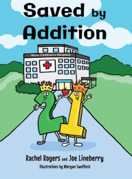 Title: Saved by Addition, Author: Rachel Rogers