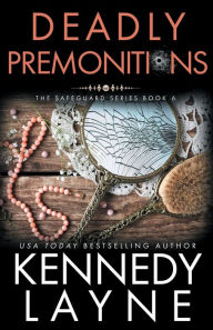 Title: Deadly Premonitions, Author: Kennedy Layne