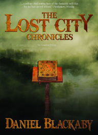 Title: The Lost City Chronicles: The Complete Trilogy, Author: Daniel Blackaby