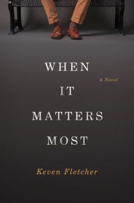 Title: When it Matters Most, Author: Keven Fletcher