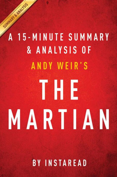 Summary of The Martian: by Andy Weir Includes Analysis