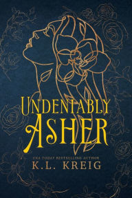 Title: Undeniably Asher Special Edition Cover: The Colloway Brothers (Book 2), Author: K L Kreig