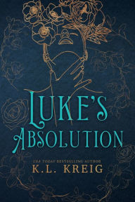 Title: Luke's Absolution Special Edition Cover: The Colloway Brothers #3, Author: K L Kreig