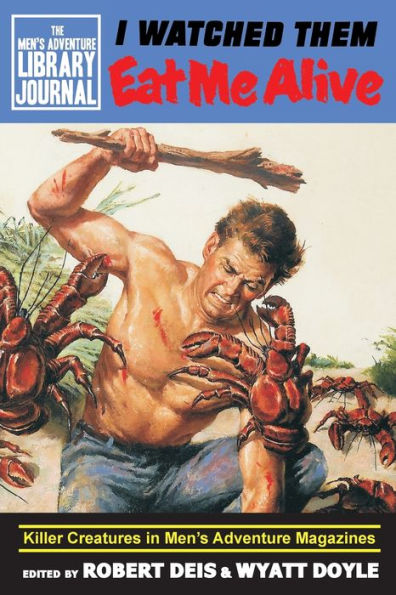 I Watched Them Eat Me Alive: Killer Creatures Men's Adventure Magazines