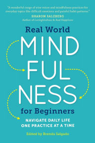 Title: Real World Mindfulness for Beginners: Navigate Daily Life One Practice at a Time, Author: Dayystarr