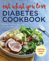 Title: Eat What You Love Diabetic Cookbook: Comforting, Balanced Meals, Author: John Ballard PhD