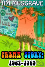 Freak Story: 1967-1969