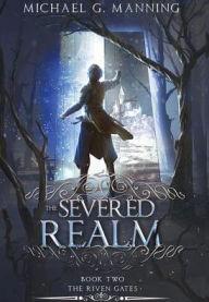 Title: The Severed Realm, Author: Michael G Manning