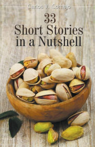 Title: 33 Short Stories in a Nutshell, Author: Carlos Cornejo