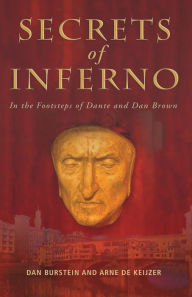 Title: Secrets of Inferno: n the Footsteps of Dante and Dan Brown, Author: Dan Burstein