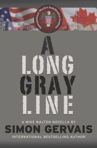 Title: A Long Gray Line, Author: Simon Gervais