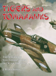 Tigers and Tomahawks: The American Volunteer Group in China 1941-1942