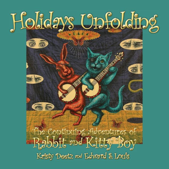 Holidays Unfolding: The Continuing Adventures of Rabbit and Kitty Boy