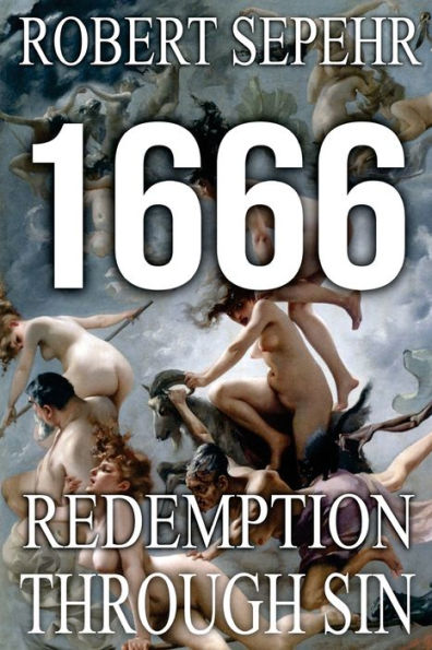 1666 Redemption Through Sin: Global Conspiracy in History, Religion, Politics and Finance