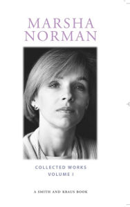 Title: Marsha Norman Collected Plays, Author: Marsha Norman