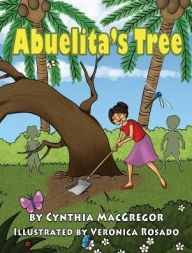 Title: Abuelita's Tree, Author: Cynthia MacGregor